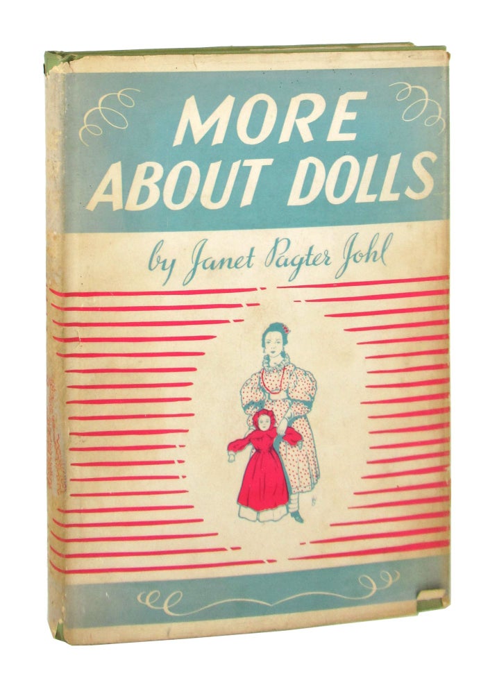 Item #7947 More About Dolls [with two autograph letters signed]. Janet Pagter Johl.