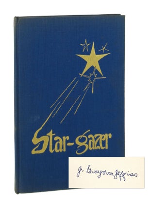 Item #7949 Star-Gazer. Benjamin Musser, J. Graydon Jeffries
