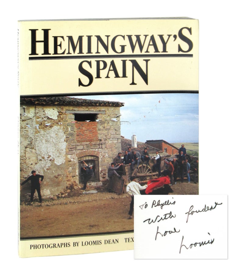 Item #7961 Hemingway's Spain [Inscribed and Signed by the Photographer]. Ernest Hemingway, Barnaby Conrad, Loomis Dean, photographs.