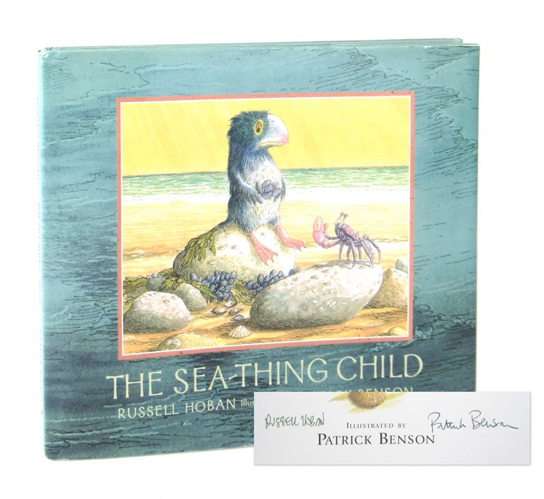 Item #7965 The Sea-Thing Child [Signed by Hoban and Benson]. Russell Hoban, Patrick Benson.
