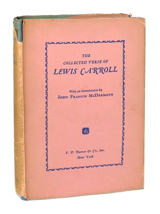 Item #8005 The Collected Verse of Lewis Carroll. Lewis Carroll, John Francis McDermott, pseud....