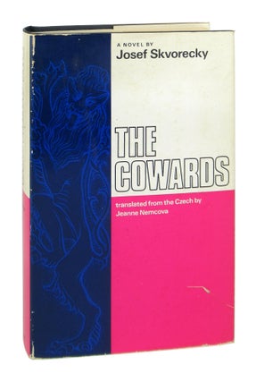 Item #8063 The Cowards. Josef Skvorecky, Jeanne Nemcova, trans