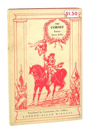Item #8101 The Cornet: The Manner of Loving and Dying of the Cornet Christoph Rilke. Rainer Maria...