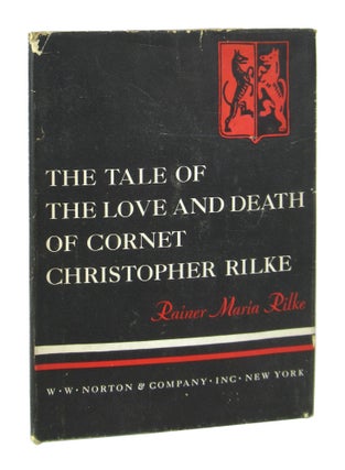 Item #8102 The Tale of the Love and Death of Cornet Christopher Rilke. Rainer Maria Rilke, M D....