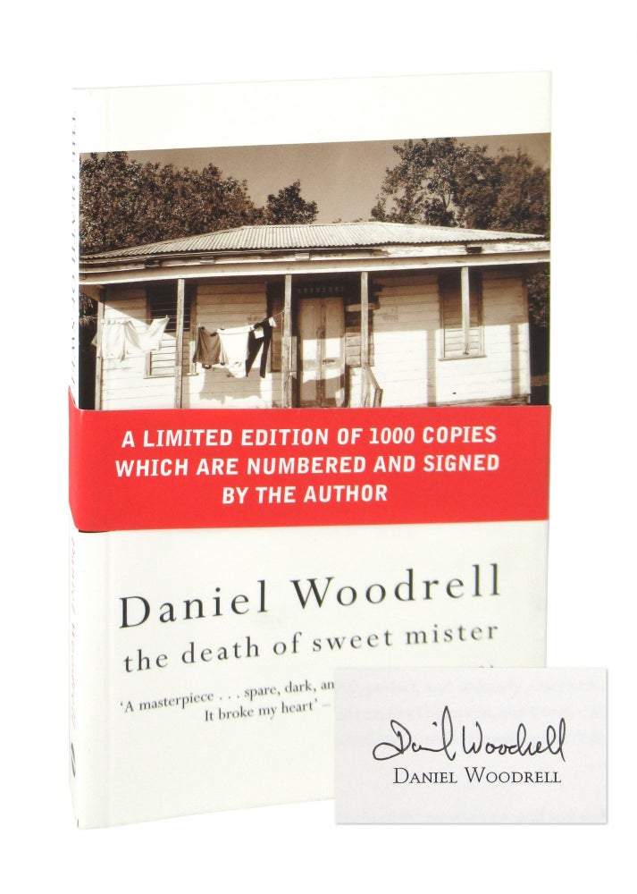 Item #8107 The Death of Sweet Mister [Signed Limited Edition]. Daniel Woodrell.