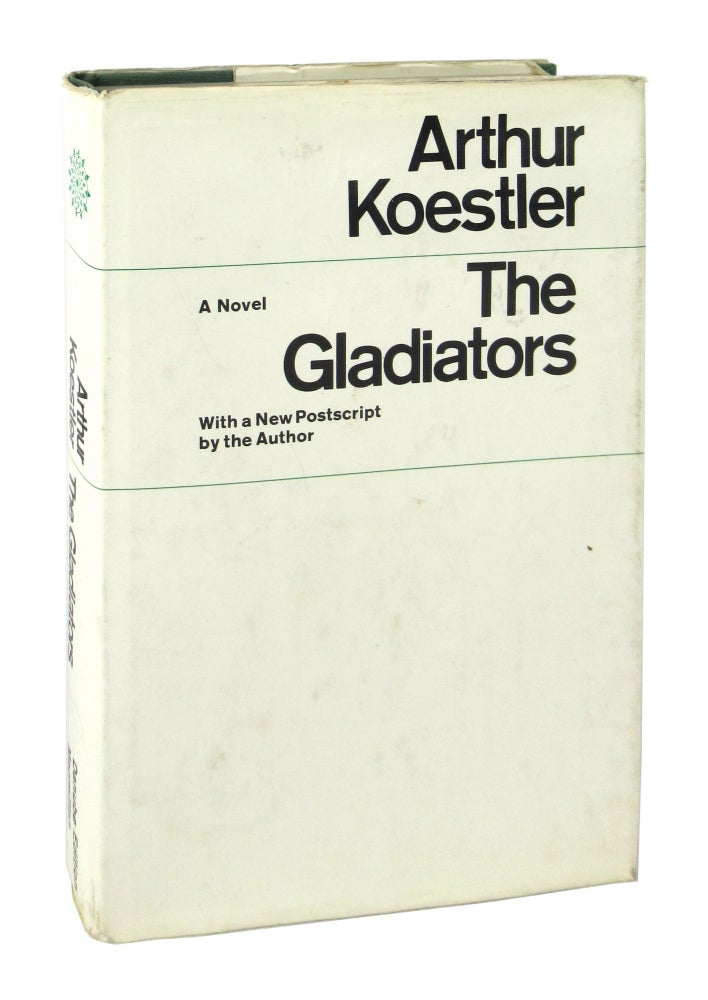 Item #8139 The Gladiators: A Novel - The Danube Edition. Arthur Koestler, Edith Simon, trans.