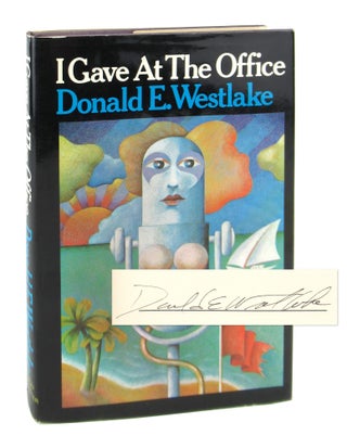 Item #8192 I Gave at the Office [Signed]. Donald E. Westlake
