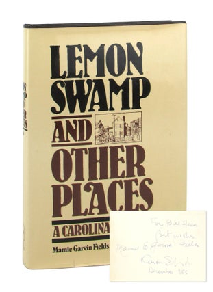 Item #8336 Lemon Swamp and Other Places: A Caroline Memoir [Signed]. Mamie Garvin Fields, Karen...