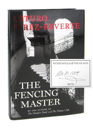 Item #8337 The Fencing Master [Signed Bookplate Laid in]. Arturo Perez-Reverte, Margaret Jull...
