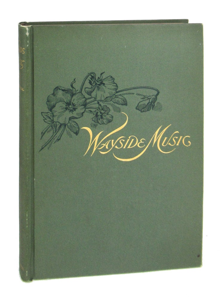 Item #8398 Wayside Music: Lyrics, Songs and Sonnets [Inscribed and Signed with Original Photographic Portrait]. Charles H. Crandall.