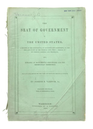 Item #8449 The Seat of Government of the United States: A Review of the Discussions, in Congress...