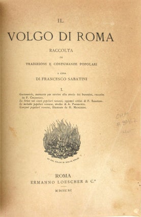 Il Volgo di Roma: Raccolta di Tradizioni e Costumanze Popolari [Vol. I only]