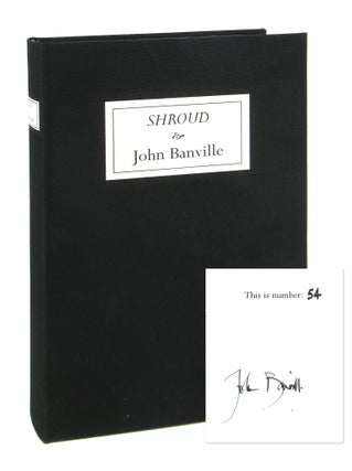 Item #8471 Shroud [Limited Edition, Signed]. John Banville