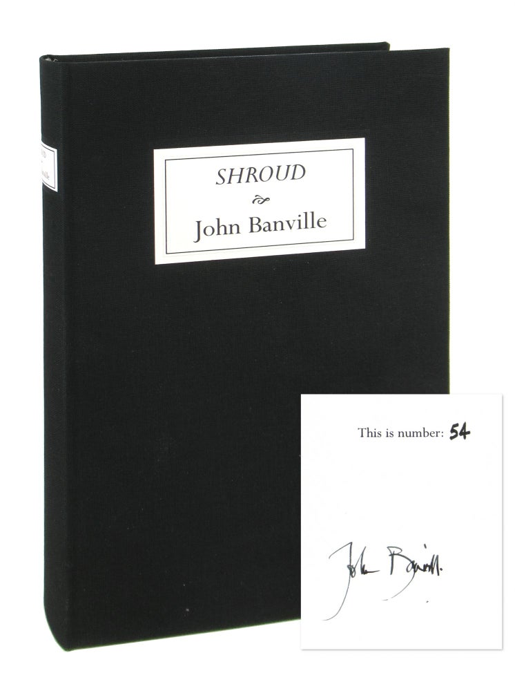 Item #8471 Shroud [Limited Edition, Signed]. John Banville.
