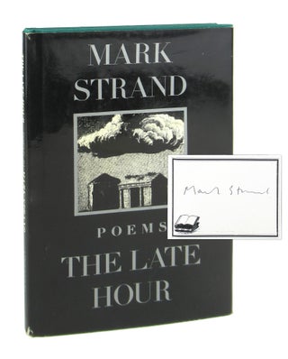 Item #8480 The Late Hour [Signed Bookplate Laid in]. Mark Strand