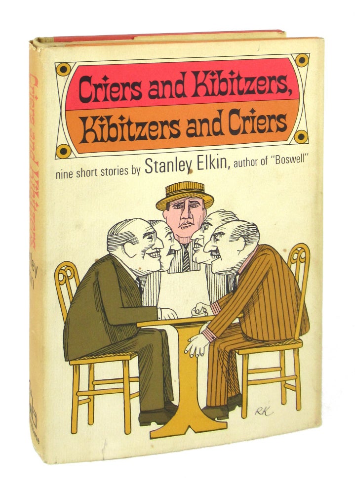 Item #8495 Criers and Kibitzers, Kibitzers and Criers. Stanley Elkin.