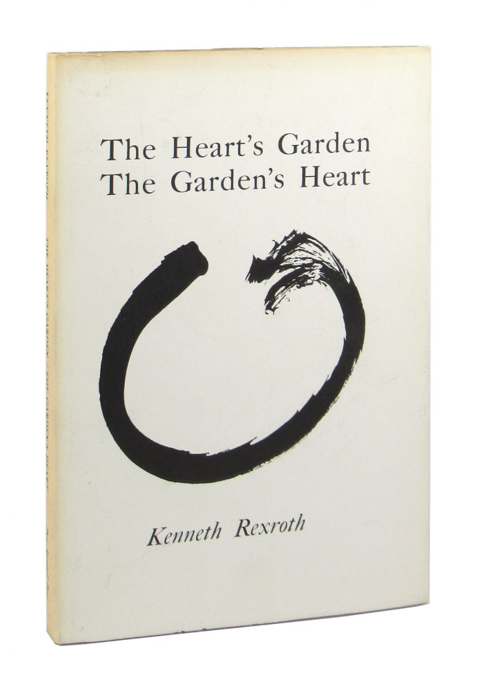 Item #8498 The Heart's Garden, the Garden's Heart. Kenneth Rexroth.