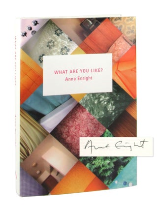 Item #8506 What Are You Like? [Signed]. Anne Enright