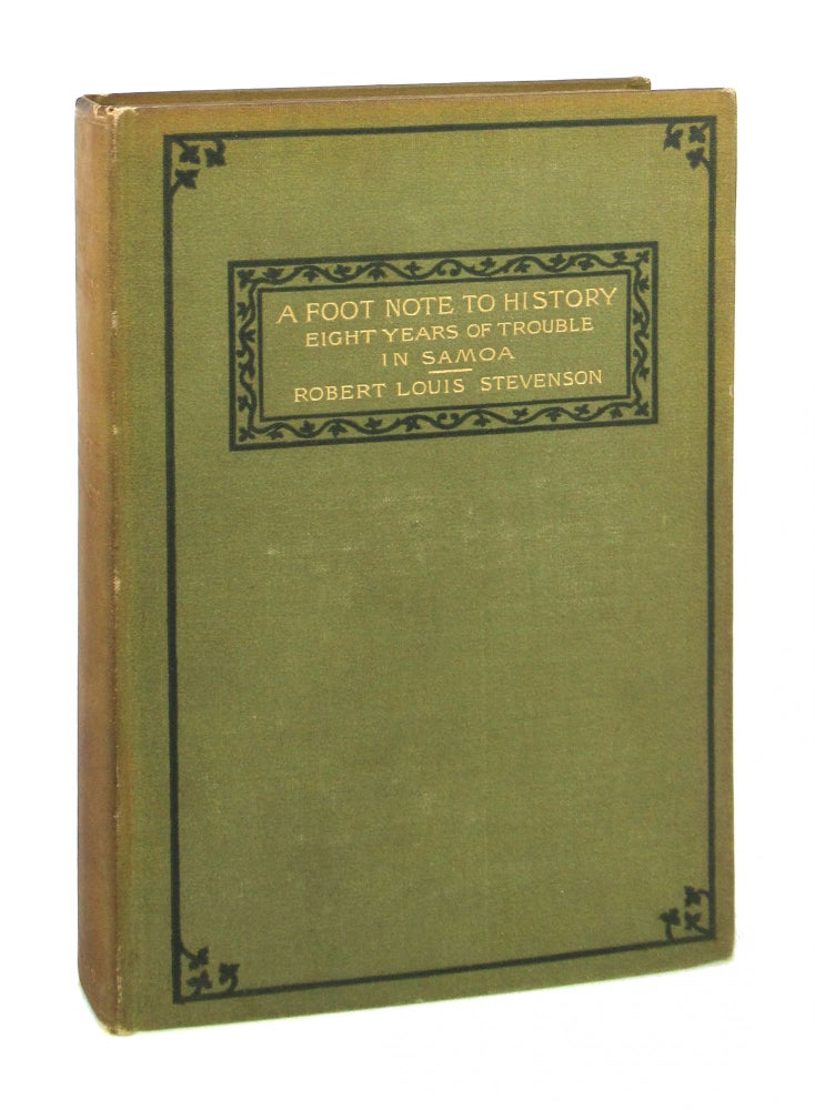 Item #8568 A Footnote to History: Eight Years of Trouble in Samoa. Robert Louis Stevenson.