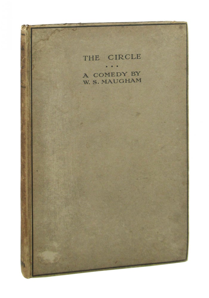 Item #8575 The Circle: A Comedy in Three Acts. W. Somerset Maugham.