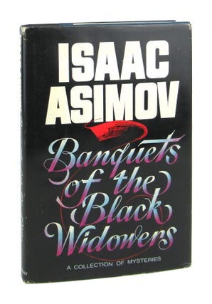 Item #8576 Banquets of the Black Widowers [A Collection of Mysteries]. Isaac Asimov