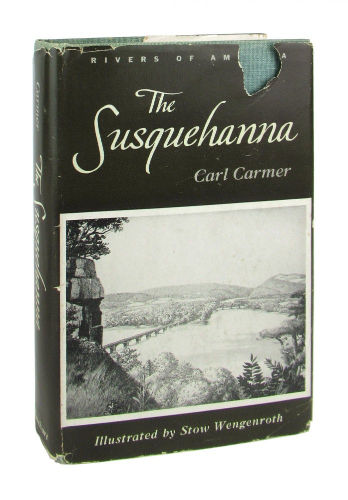 Item #8639 The Susquehanna. Carl Carmer, Stow Wengenroth.