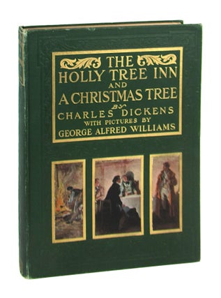 Item #8704 The Holly Tree Inn and A Christmas Tree. Charles Dickens, George Alfred Williams