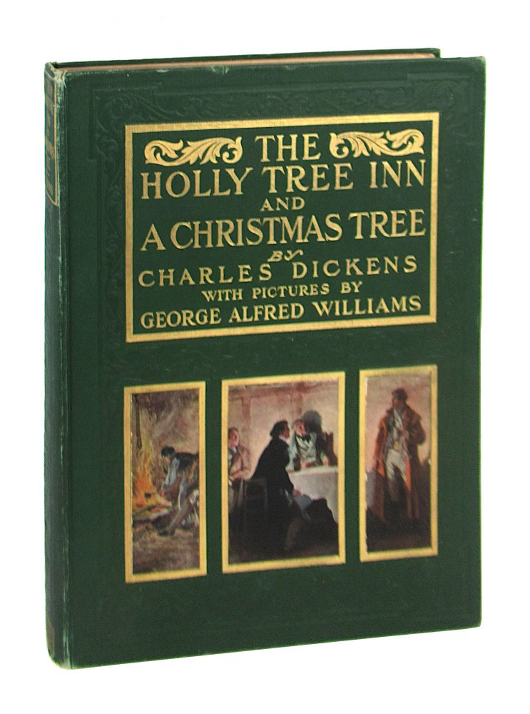 Item #8704 The Holly Tree Inn and A Christmas Tree. Charles Dickens, George Alfred Williams.