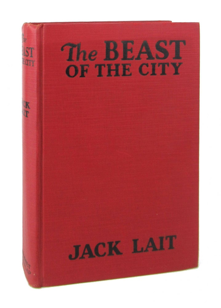 Item #8741 The Beast of the City. Jack Lait, W R. Burnett, novelization, original screenplay.