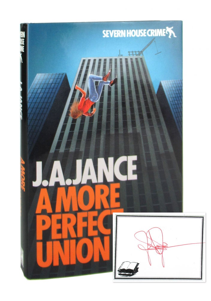 Item #8751 A More Perfect Union [Signed Bookplate Laid in]. J A. Jance.