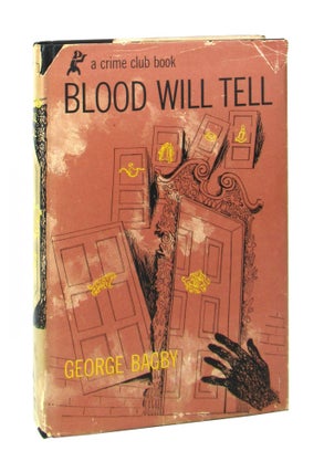 Item #8752 Blood Will Tell. George Bagby