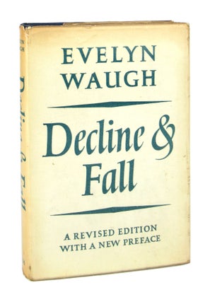 Item #8778 Decline & Fall: A Revised Edition with a New Preface. Evelyn Waugh