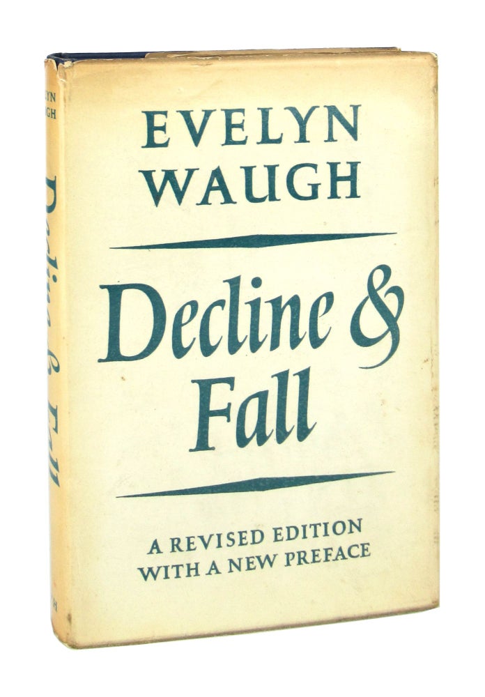 Item #8778 Decline & Fall: A Revised Edition with a New Preface. Evelyn Waugh.