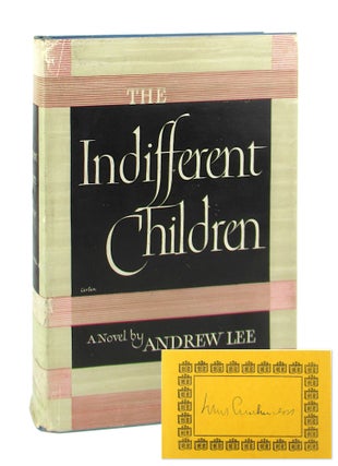 Item #8828 The Indifferent Children [Signed Bookplate Laid in]. Andrew Lee, pseud. Louis Auchincloss