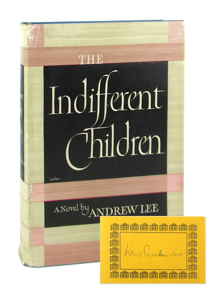Item #8828 The Indifferent Children [Signed Bookplate Laid in]. Andrew Lee, pseud. Louis Auchincloss.