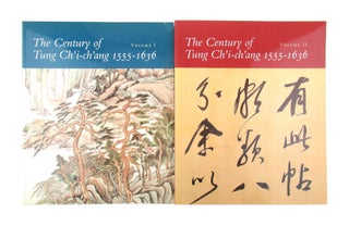 The Century of Tung Ch'i-ch'ang 1555-1636 Volume I and Volume II
