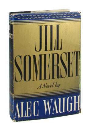 Item #8857 Jill Somerset. Alec Waugh