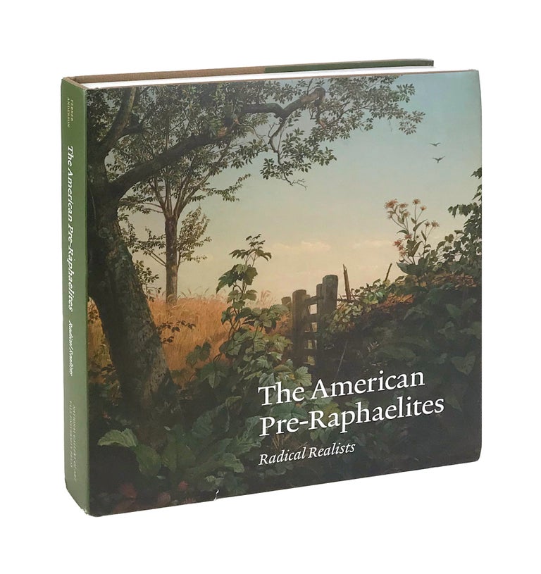 Item #8907 The American Pre-Raphaelites: Radical Realists. Linda S. Ferber, Nancy K. Anderson.