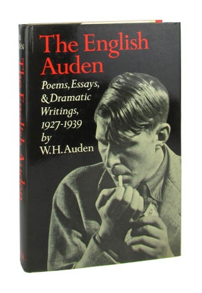 Item #8911 The English Auden: Poems, Essays and Dramatic Writings 1927-1939. W H. Auden, Edward...