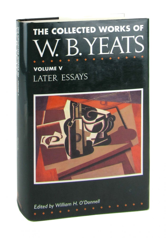 Item #8948 Later Essays [Collected Works Volume V]. W B. Yeats.
