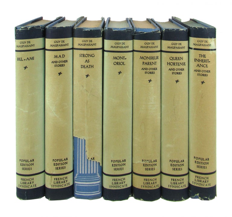 Item #8962 [Seven Volumes Issued by the French Library Syndicate] The Inheritance [WITH] Queen Hortense [WITH] Monsieur Parent [WITH[ Mont-Oriol [WITH] Strong as Death [WITH] Mad [WITH] Bel-Ami. Guy de Maupassant.