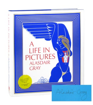 Item #8977 A Life in Pictures [Signed]. Alasdair Gray