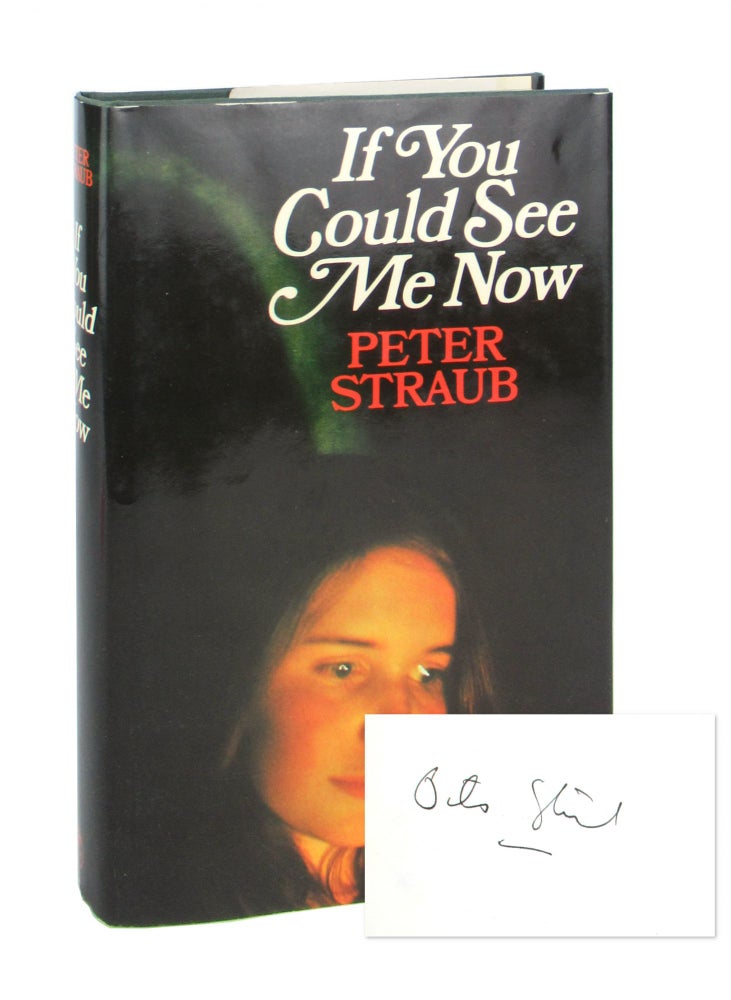 Item #8980 If You Could See Me Now [Signed Bookplate]. Peter Straub.
