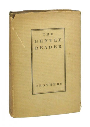 Item #9010 The Gentle Reader. Samuel McChord Crothers