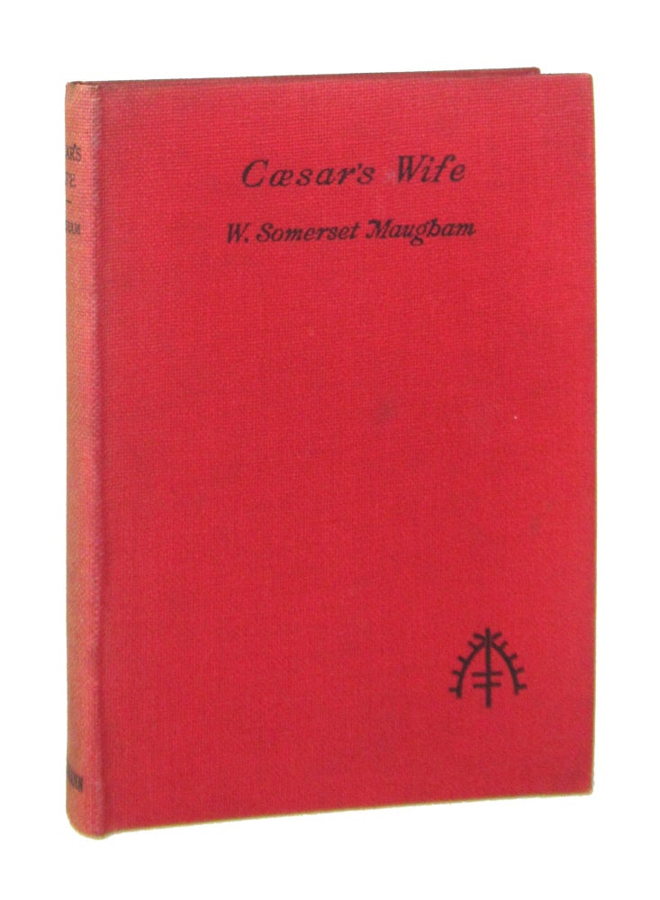 Item #9046 Caesar's Wife: A Comedy in Three Acts. W. Somerset Maugham.