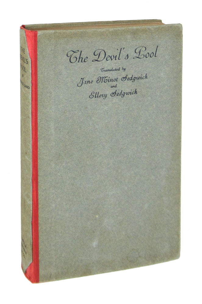 Item #9119 The Devil's Pool [Limited Edition]. George Sand, Jane Minot Sedgwick, Ellery Sedgwick, E. Abot, trans, trans.