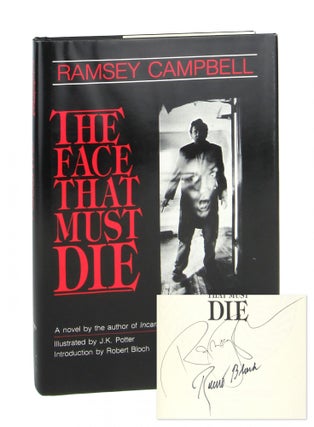Item #9191 The Face That Must Die [Signed by Campbell and Bloch]. Ramsey Campbell, J K. Potter,...
