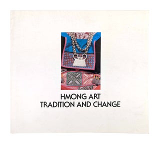 Item #9248 Hmong Art: Tradition and Change. John Michael Kohler Arts Center