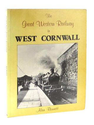 Item #9359 The Great Western Railway in West Cornwall. Alan Bennett