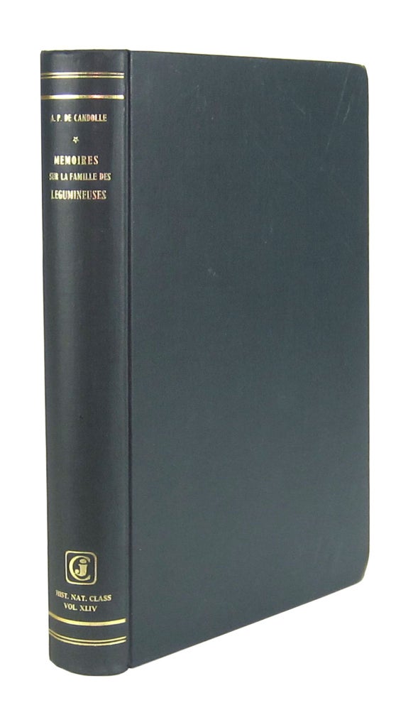 Item #9426 Mémoires sur la famille des légumineuses [Articles on the Legume Family]. A P. de Candolle, Frans A. Stafleu, bibliographical notes.